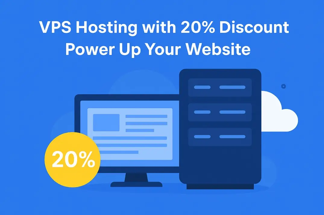 VPS Hosting with 20% Discount – Power Up Your Website